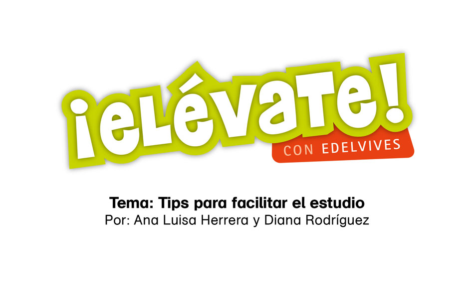 #ElévateConEdelvives - Conoce algunos tips para facilitar el estudio.