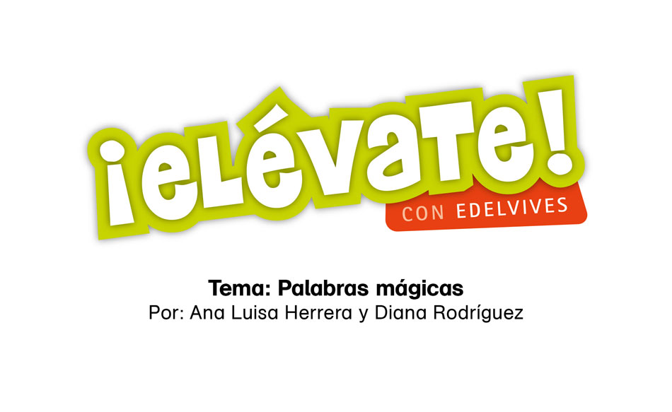 #ElévateConEdelvives - Conoce las palabras mágicas.