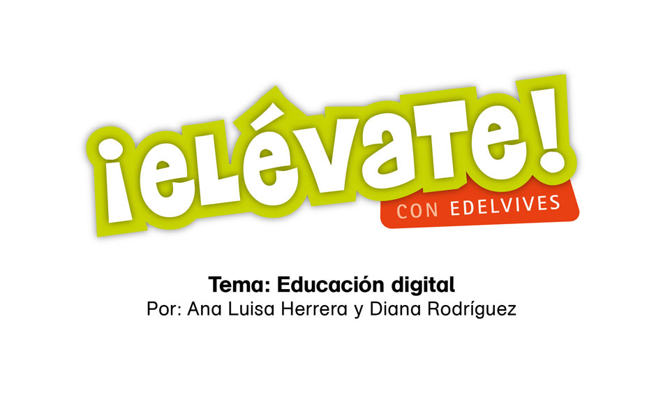 #ElévateConEdelvives - Aprende sobre la educación digital.