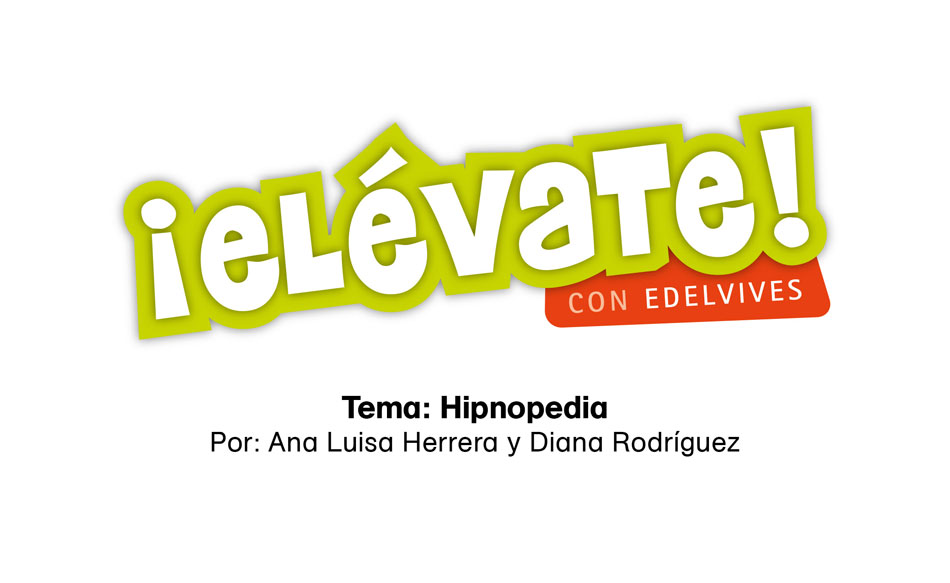 #ElévateConEdelvives - Aprende sobre la hipnopedia.
