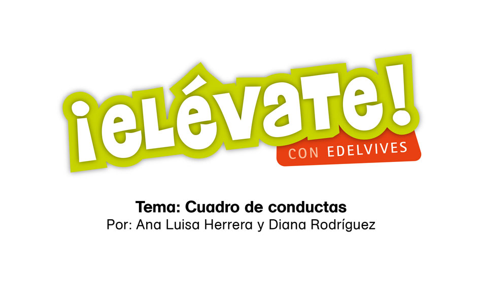 #ElévateConEdelvives - A prende sobre el cuadro de conductas.