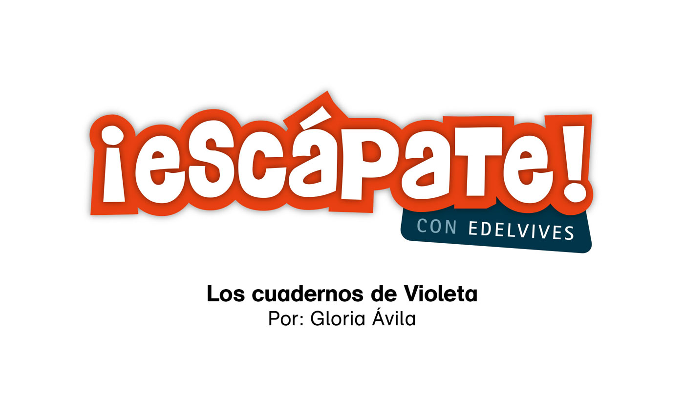 #EscápateConEdelvives - Conoce “Los cuadernos de Violeta”.