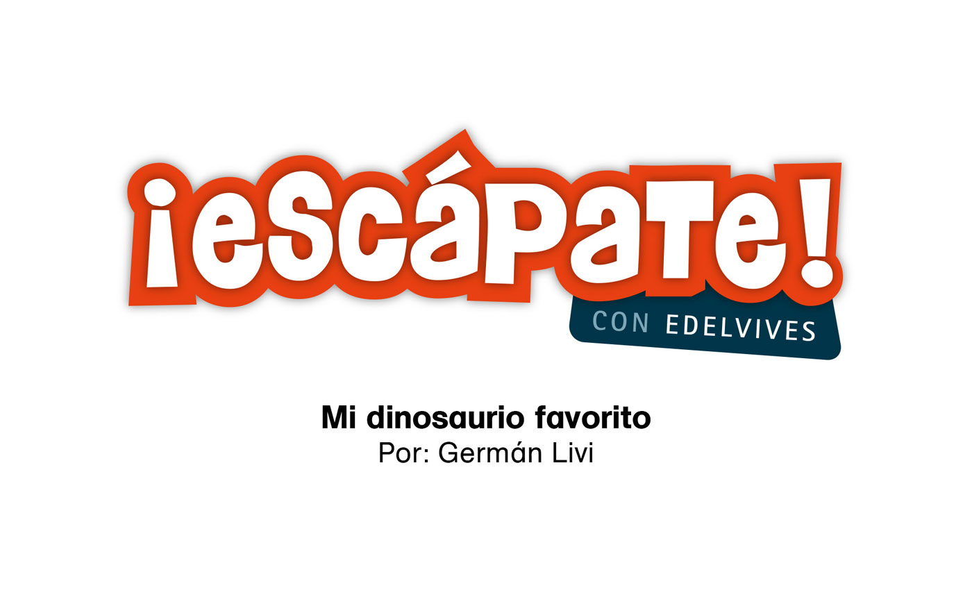 #EscápateConEdelvives - Conoce la historia de “Mi dinosaurio favorito”.