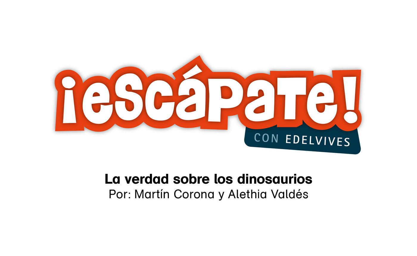 #EscápateConEdelvives - Conoce “La verdad sobre los dinosaurios”.