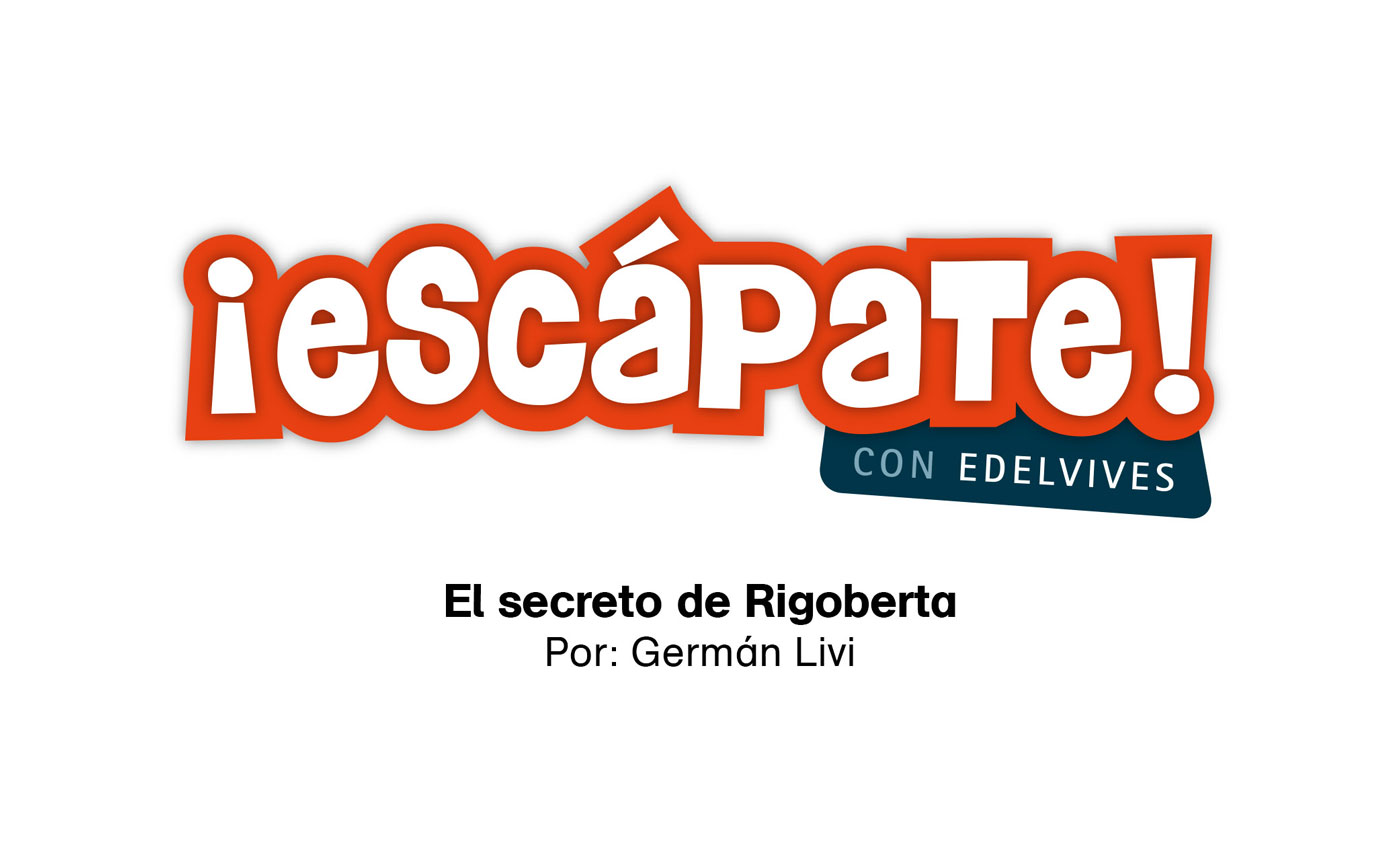 #EscápateConEdelvives - Conoce la historia de “El secreto de Rigoberta”.